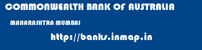 COMMONWEALTH BANK OF AUSTRALIA  MAHARASHTRA MUMBAI    banks information 